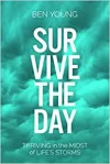Survive the Day: Thriving in the Midst of Life